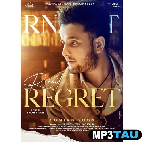 Regret- R Nait mp3 song lyrics